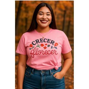 211 Pink “Crecer Florecer” Graphic Tee – Floral Spanish Positive Message Shirt